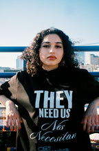 Load image into Gallery viewer, THEY NEED US BLACK T-SHIRT