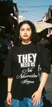Load image into Gallery viewer, THEY NEED US BLACK T-SHIRT
